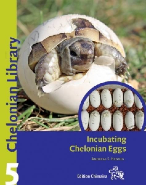 Chelonian Library 5 - Incubating Chelonian Eggs